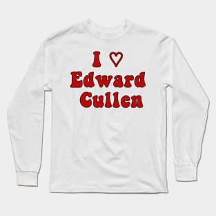 I 🤍 Edward Cullen Long Sleeve T-Shirt